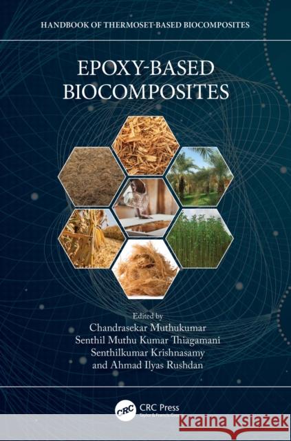 Epoxy-Based Biocomposites Chandrasekar Muthukumar Senthil Muth Senthilkumar Krishnasamy 9781032220529 CRC Press - książka