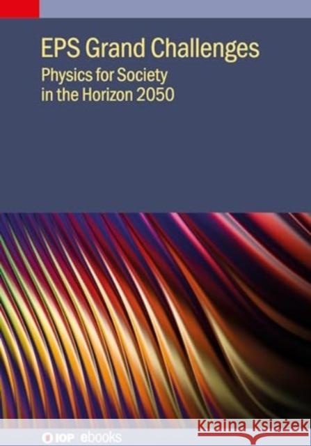 EPS Grand Challenges  9780750363389 Institute of Physics Publishing - książka