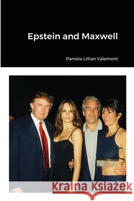 Epstein and Maxwell Pamela Lillian Valemont 9781716756382 Lulu.com - książka