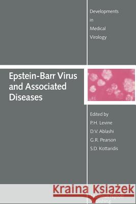Epstein-Barr Virus and Associated Diseases: Proceedings of the First International Symposium on Epstein-Barr Virus-Associated Malignant Diseases (Lout Levine, P. H. 9781461296416 Springer - książka