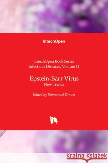 Epstein-Barr Virus: New Trends Emmanuel Drouet 9781839684890 IntechOpen - książka