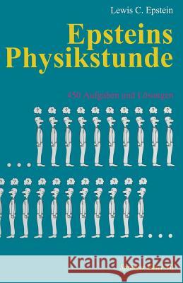 Epsteins Physikstunde: 450 Aufgaben Und Lösungen Epstein 9783034862004 Birkhauser - książka