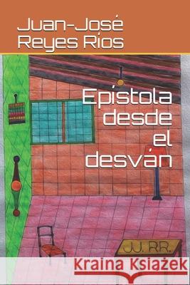 Epístola desde el desván Reyes Ríos, Juan-José 9798729165353 Independently published - książka