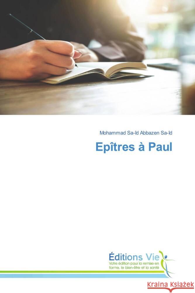 Epîtres à Paul ABBAZEN SA-ID, Mohammad Sa-îd 9786208000929 Éditions Vie - książka
