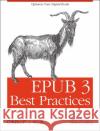 EPUB 3 Best Practices  9781449329143 O'Reilly Media