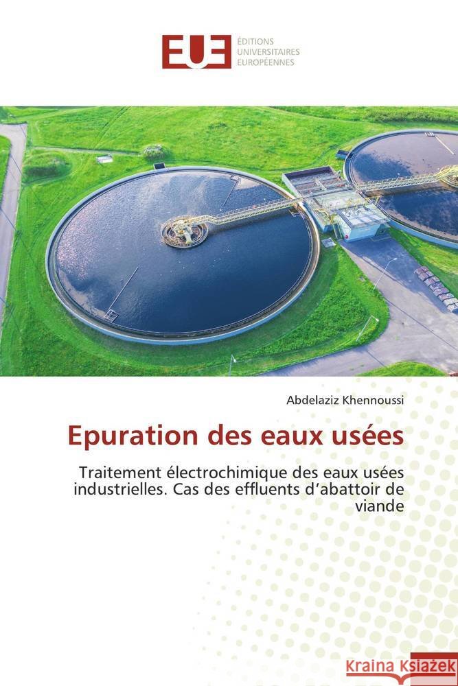Epuration des eaux usées Khennoussi, Abdelaziz 9786202540933 Éditions universitaires européennes - książka
