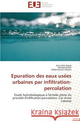 Epuration Des Eaux Usées Urbaines Par Infiltration-Percolation Collectif 9786131583025 Editions Universitaires Europeennes - książka