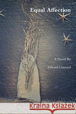 Equal Affection Edward LeMond 9781387237142 Lulu.com - książka