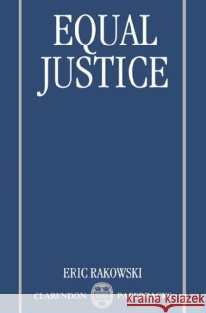 Equal Justice Eric Rakowski 9780198240792 Clarendon Press - książka