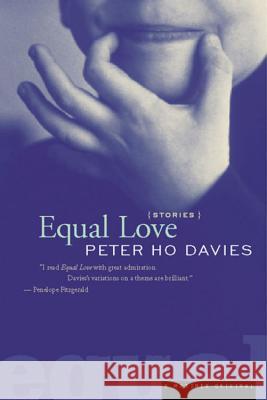 Equal Love Peter Ho Davies 9780618006991 Mariner Books - książka