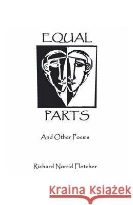 Equal Parts and Other Poems Richard Norrid Fletcher   9780578186399 Wayfare of the Heart Press - książka