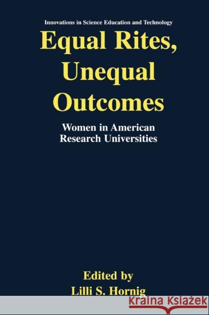 Equal Rites, Unequal Outcomes: Women in American Research Universities Hornig, Lilli S. 9780306473517 Springer - książka