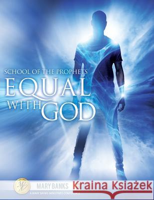 Equal with God Mary Banks 9781986822060 Createspace Independent Publishing Platform - książka