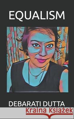 Equalism Debarati Dutta 9798872769873 Independently Published - książka