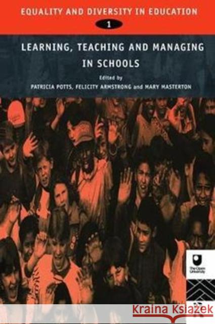 Equality and Diversity in Education 1: Experiences of Learning, Teaching and Managing Schools Felicity Armstrong 9781138421325 Routledge - książka