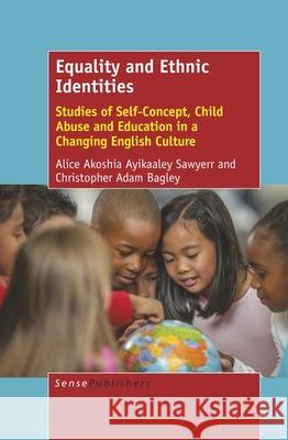 Equality and Ethnic Identities Alice Akoshia Ayikaaley Sawyerr Christopher Bagley 9789463510790 Sense Publishers - książka