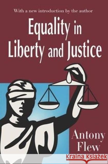 Equality in Liberty and Justice Antony Flew 9781138522947 Routledge - książka