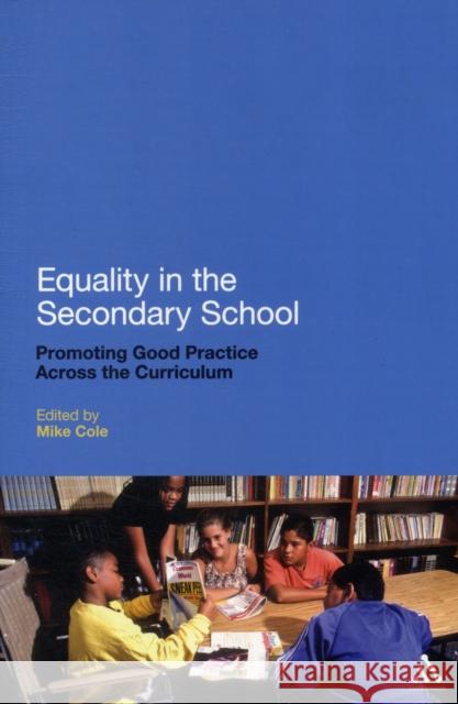 Equality in the Secondary School: Promoting Good Practice Across the Curriculum Cole, Mike 9781441194183  - książka