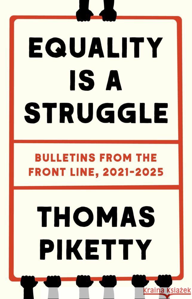 Equality Is a Struggle: Bulletins from the Front Line, 2021-2025 Thomas Piketty 9780300282757 Yale University Press - książka