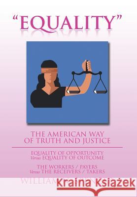 Equality: The American Way of Truth and Justice William N. Spencer 9781503517929 Xlibris Corporation - książka