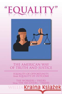 Equality: The American Way of Truth and Justice William N. Spencer 9781503517943 Xlibris Corporation - książka