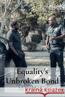 Equality's Unbroken Bond: Eradicating harassment, promoting respectful communication, fostering security Idris Aldridge 9781088235997 Idrisaldridge - książka