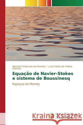 Equação de Navier-Stokes e sistema de Boussinesq Fernandes de Almeida Marcelo 9783639755893 Novas Edicoes Academicas - książka