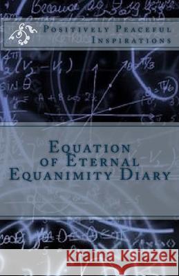 Equation of Eternal Equanimity Diary Diamond Orso 9781984287588 Createspace Independent Publishing Platform - książka