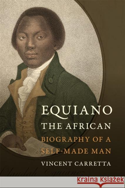 Equiano, the African: Biography of a Self-Made Man Vincent Carretta 9780820362984 University of Georgia Press - książka