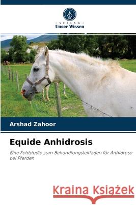 Equide Anhidrosis Arshad Zahoor 9786202879002 Verlag Unser Wissen - książka