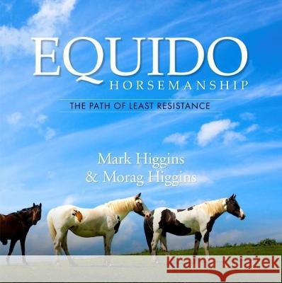 Equido: Path of Least Resistance Morag Higgins Mark Higgins 9781910406694 Fisher King Publishing - książka