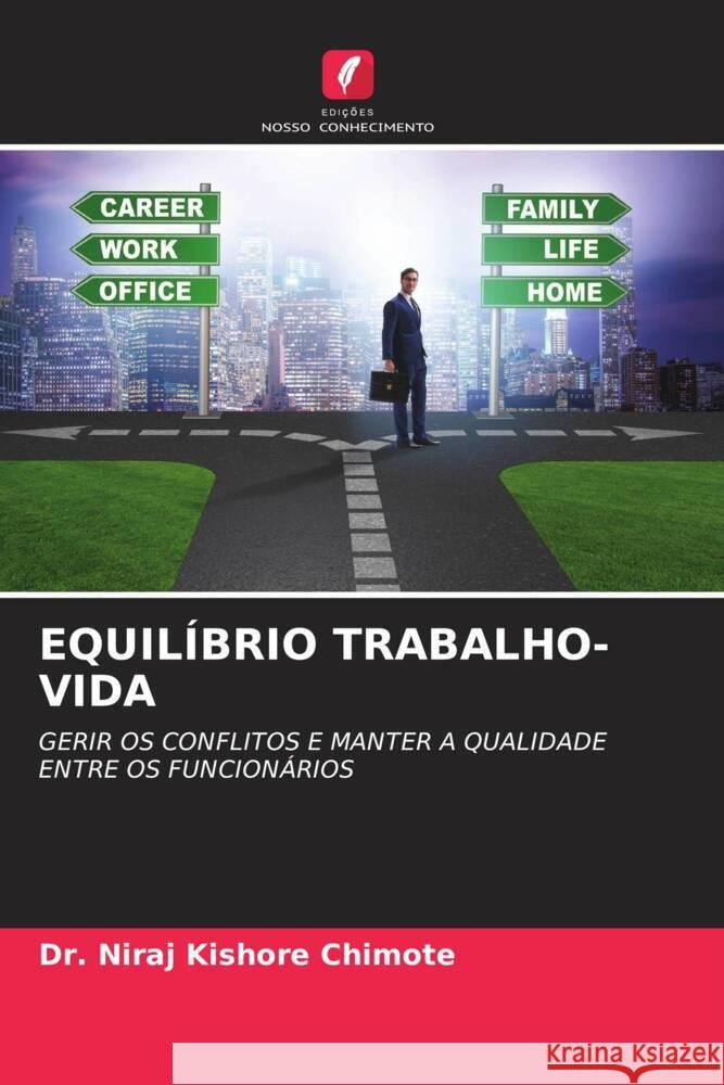 EQUILÍBRIO TRABALHO-VIDA Chimote, Dr. Niraj Kishore 9786204802206 Edições Nosso Conhecimento - książka