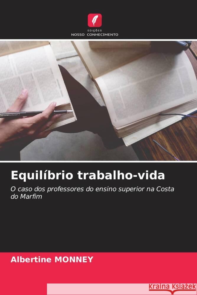 Equilíbrio trabalho-vida MONNEY, Albertine 9786205348840 Edições Nosso Conhecimento - książka