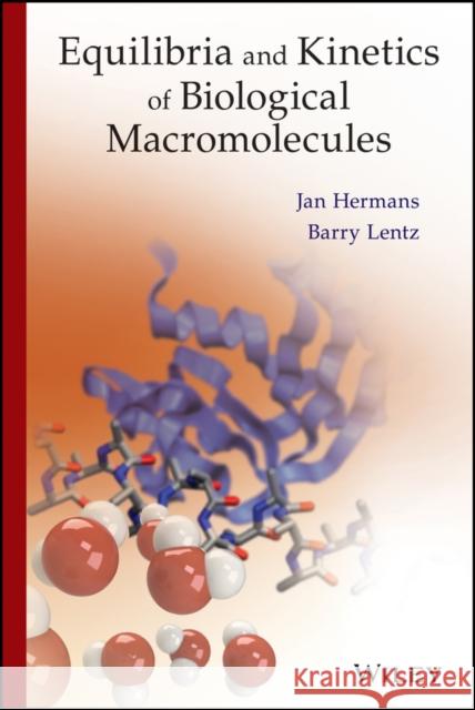 Equilibria Kinetics of Biomacr Hermans, Jan 9781118479704 John Wiley & Sons - książka