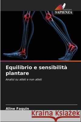 Equilibrio e sensibilità plantare Faquin, Aline 9786209462979 Edizioni Sapienza - książka