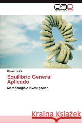 Equilibrio General Aplicado Gaspar N 9783847364726 Editorial Acad Mica Espa Ola - książka