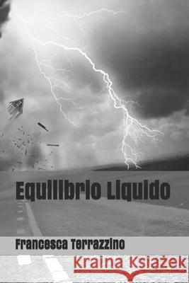 Equilibrio Liquido Francesca Terrazzino, Viola Cati 9798685651747 Independently Published - książka