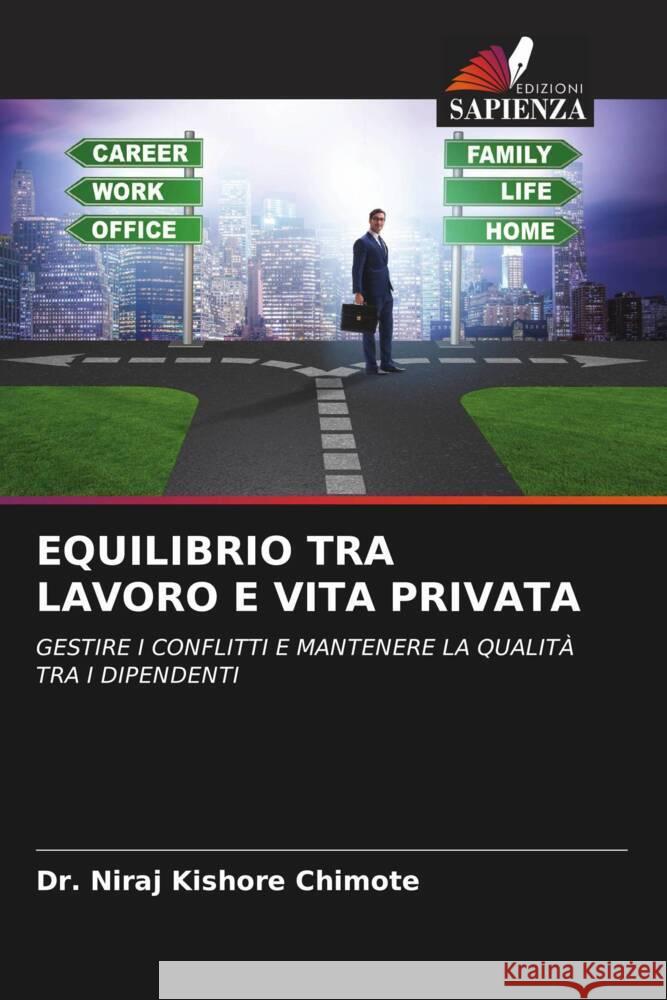 EQUILIBRIO TRA LAVORO E VITA PRIVATA Chimote, Dr. Niraj Kishore 9786204801889 Edizioni Sapienza - książka