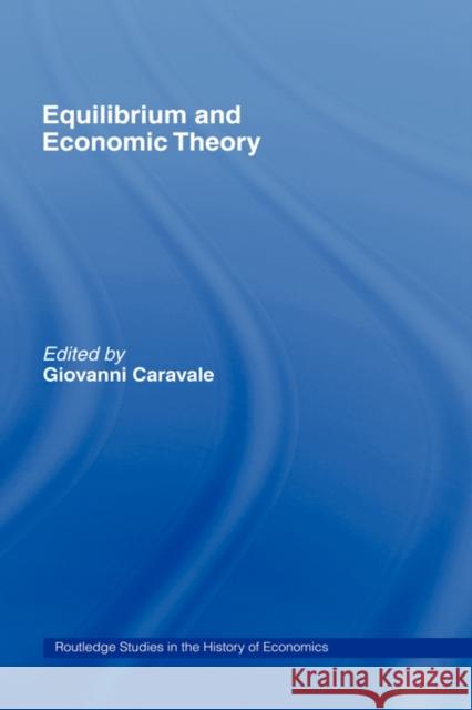 Equilibrium and Economic Theory G. Caravale Caravale Giovan                          Giovanni Caravale 9780415142991 Routledge - książka