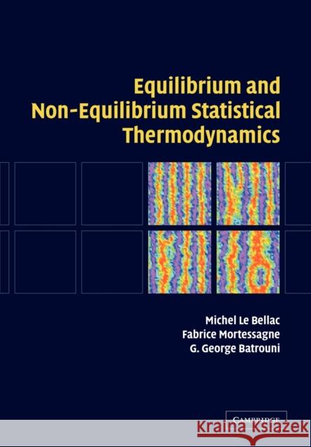 Equilibrium and Non-Equilibrium Statistical Thermodynamics Michel L Fabrice Mortessagne George Batrouni 9780521528955 Cambridge University Press - książka