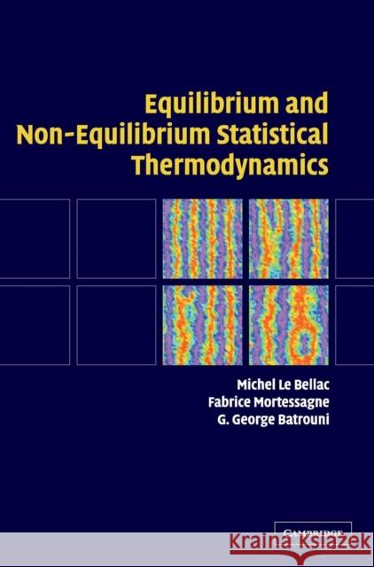 Equilibrium and Non-Equilibrium Statistical Thermodynamics Michel L Fabrice Mortessagne George Batrouni 9780521821438 Cambridge University Press - książka