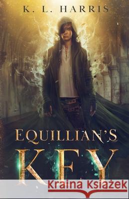 Equillian's Key: A fantasy action-adventure Harris, K. L. 9781732368606 Make-Believe Press LLC - książka