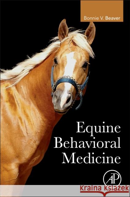 Equine Behavioral Medicine Bonnie V. Beaver 9780128121061 Academic Press - książka