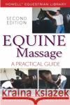 Equine Massage: A Practical Guide Jean-Pierre Hourdebaigt 9780470073384 Howell Books