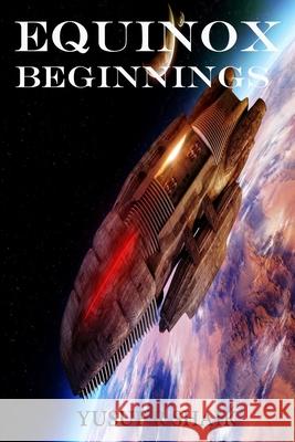 Equinox: Beginnings Yusuf R. Shaik 9781512235449 Createspace - książka