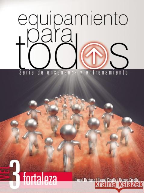 Equipamiento Para Todos - Nivel 3 Fortaleza: Serie de Enseñanza Y Entrenamiento Dardano, Daniel 9781955588102 Vida Publishers - książka