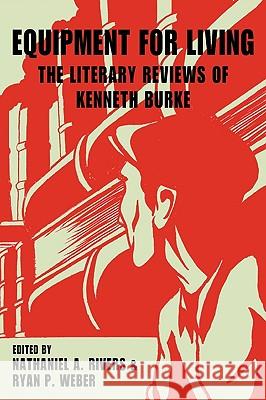 Equipment for Living: The Literary Reviews of Kenneth Burke Burke, Kenneth 9781602351448 Parlor Press - książka