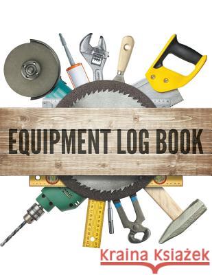 Equipment Log Book Speedy Publishing LLC 9781681450131 Speedy Publishing Books - książka