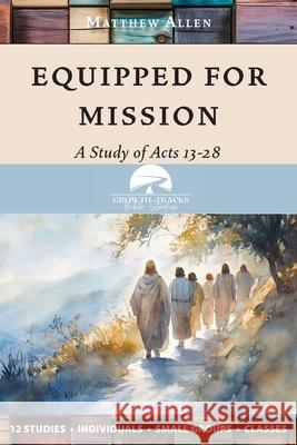Equipped for Mission Matthew Allen 9781964805634 Spiritbuilding.com - książka