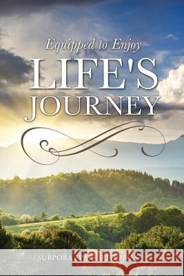 Equipped to Enjoy Life's Journey Surpora Sparks-Thomas 9781498410304 Xulon Press - książka